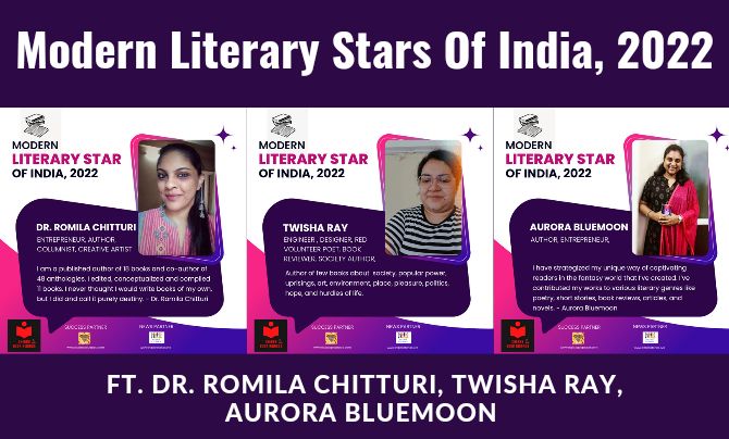 Modern Literary Stars Of India, 2022 ft. Dr. Romila Chitturi, Twisha Ray, Aurora Bluemoon