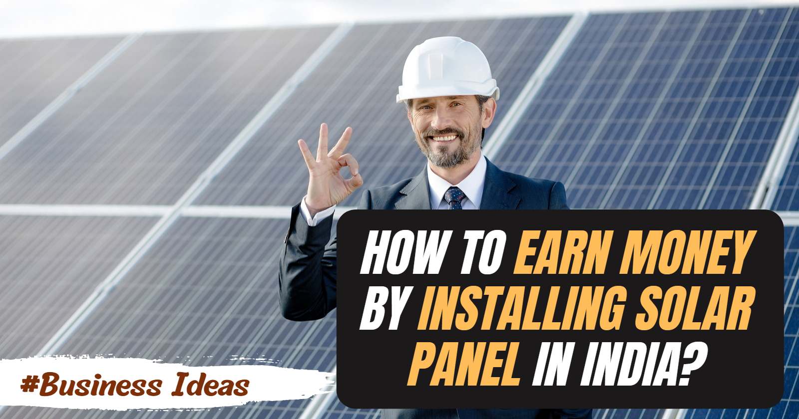 How to earn money by installing Solar Panel in India?- 5 Golden Tips